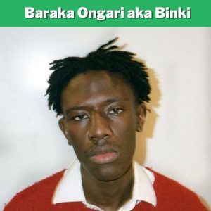 Baraka Ongari aka Binki